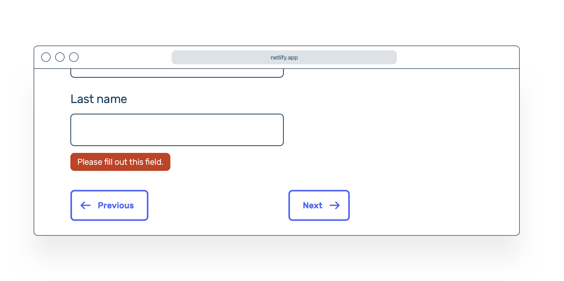 An example of an error message. The last name form field is blank, and the error message reads: Please fill out this field.